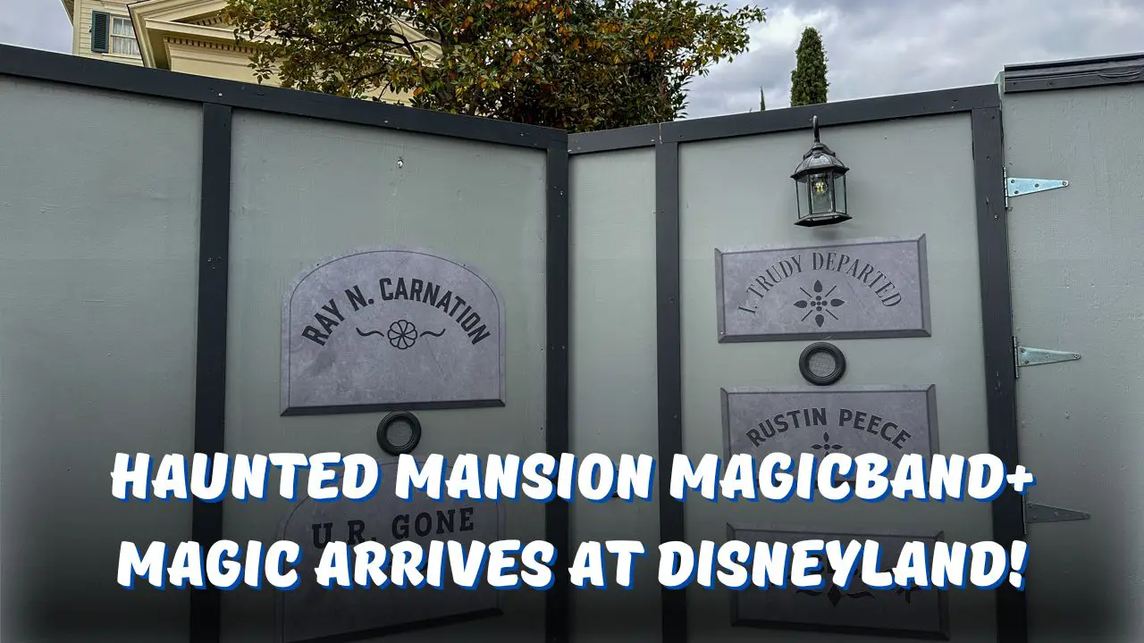 New MagicBand+ Magic Arrives Near Haunted Mansion at Disneyland