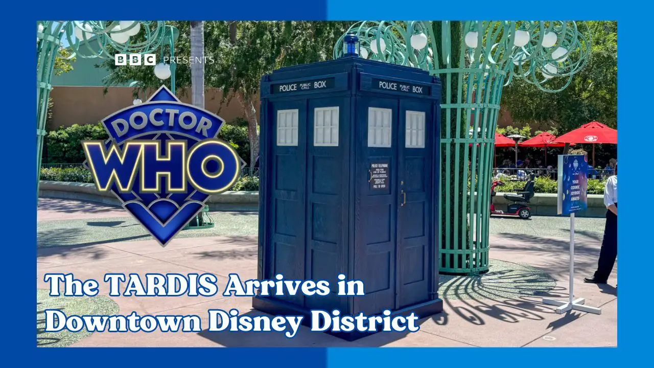 The TARDIS Lands in Downtown Disney District Ahead of ‘Doctor Who’ Arrival on Disney+