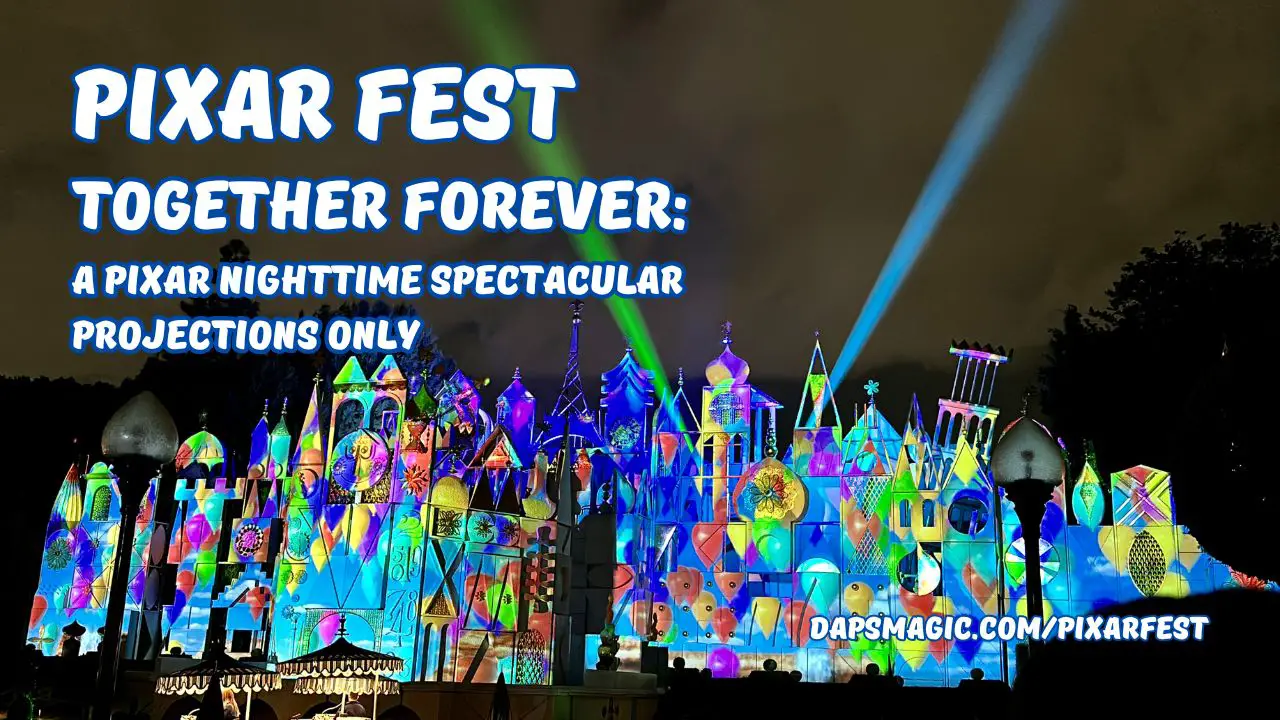‘Together Forever: A Pixar Nighttime Spectacular’ Presented With Projections Only on Opening Night of Pixar Fest
