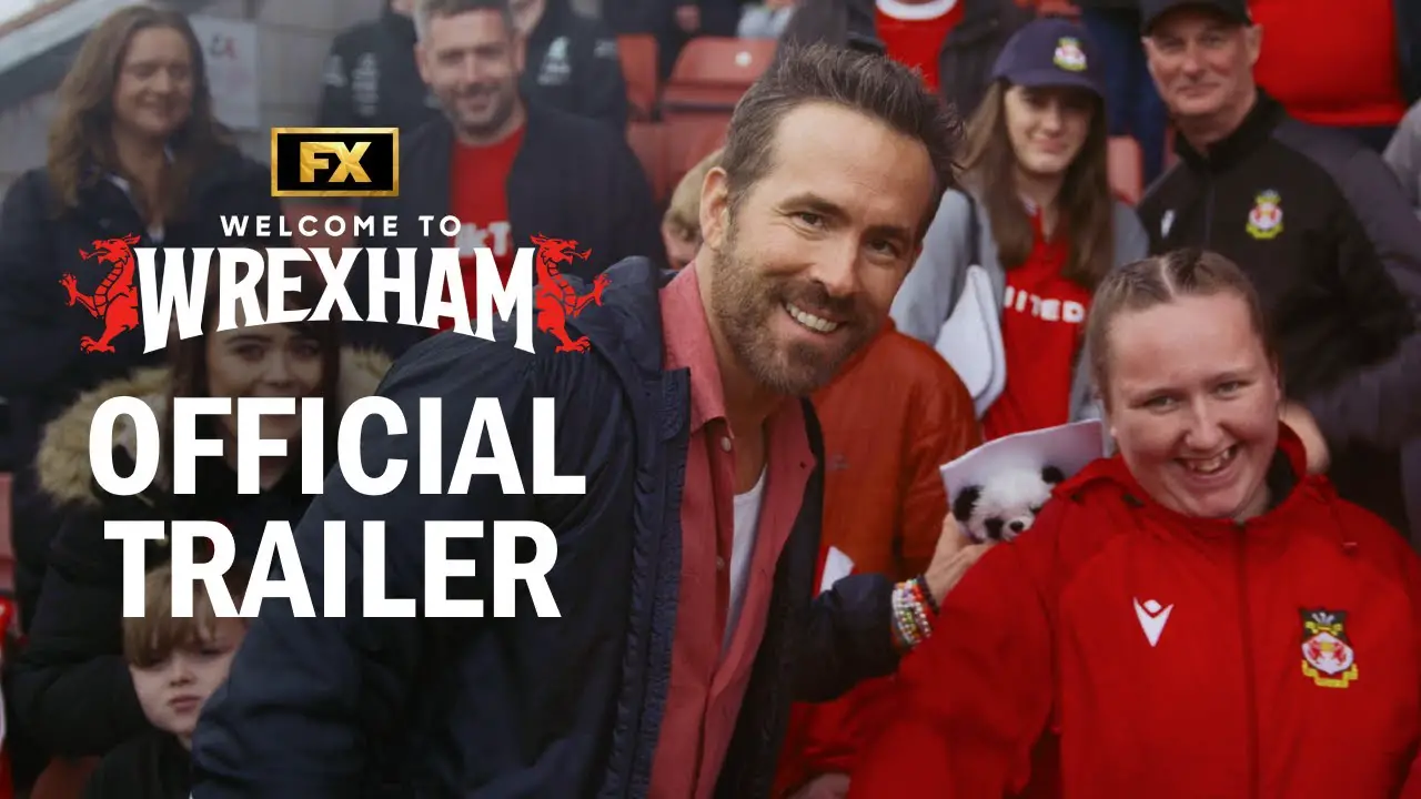 Season Three Official Trailer Released for ‘Welcome to Wrexham’