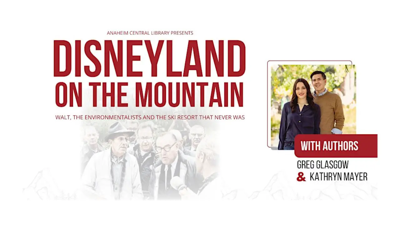 Authors of 'Disneyland on the Mountain: Walt, the Environmentalists, and the Ski Resort That Never Was' to Speak at Anaheim Central Library