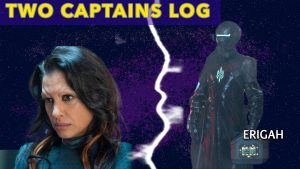 Two Captains Log: Star Trek: Discovery S5E7 – “Erigah” Review