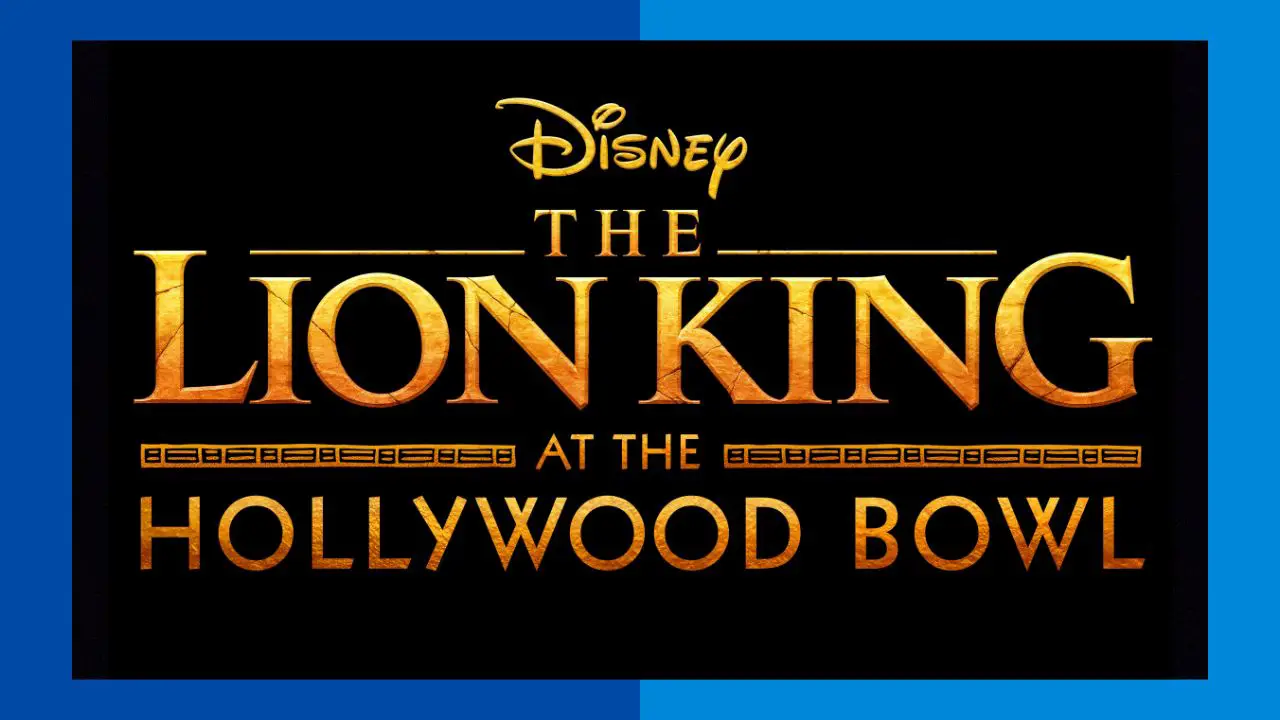 Incredible Cast Announced for ‘Disney’s The Lion King at the Hollywood Bowl’