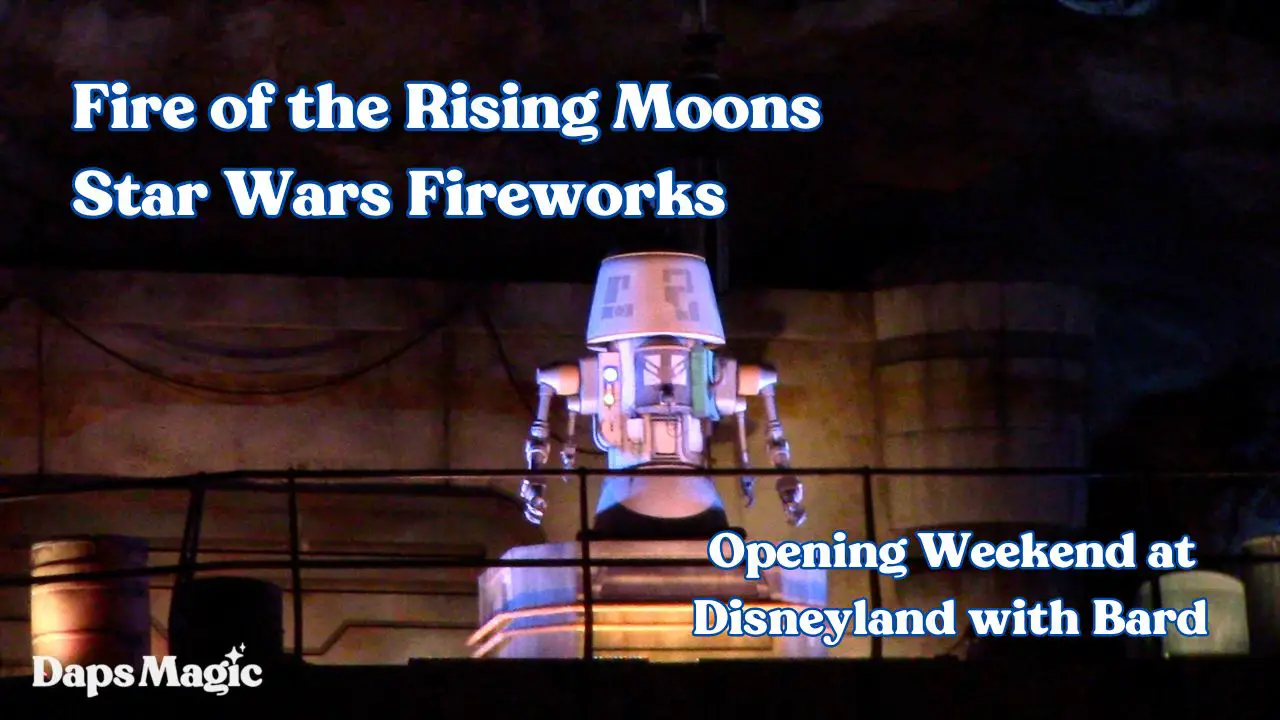VIDEO: Droid Joins ‘Fire of the Rising Moons’ Star Wars Fireworks in Star Wars: Galaxy’s Edge