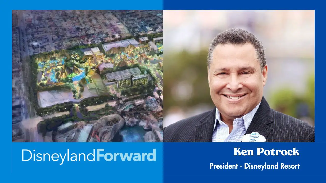 Disneyland Resort President Ken Potrock Releases Statement on DisneylandForward Approval