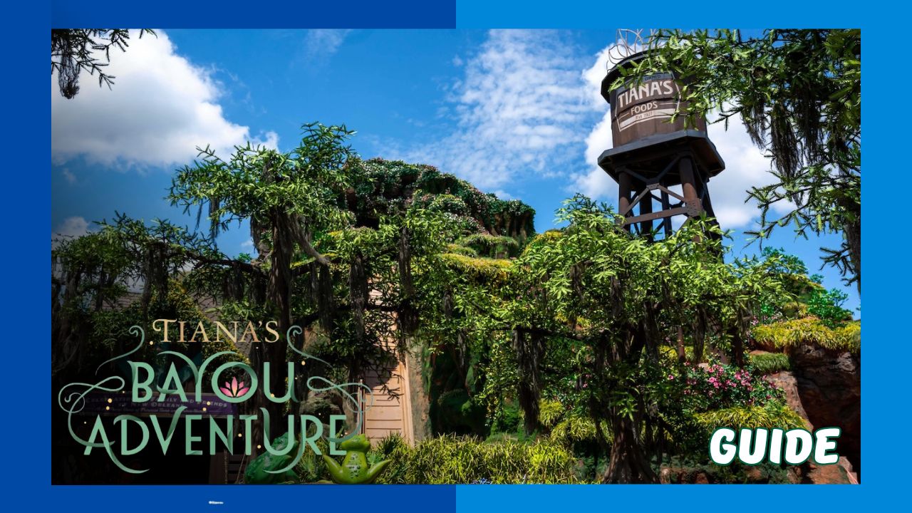 GUIDE: Tiana’s Bayou Adventure at Walt Disney World Resort