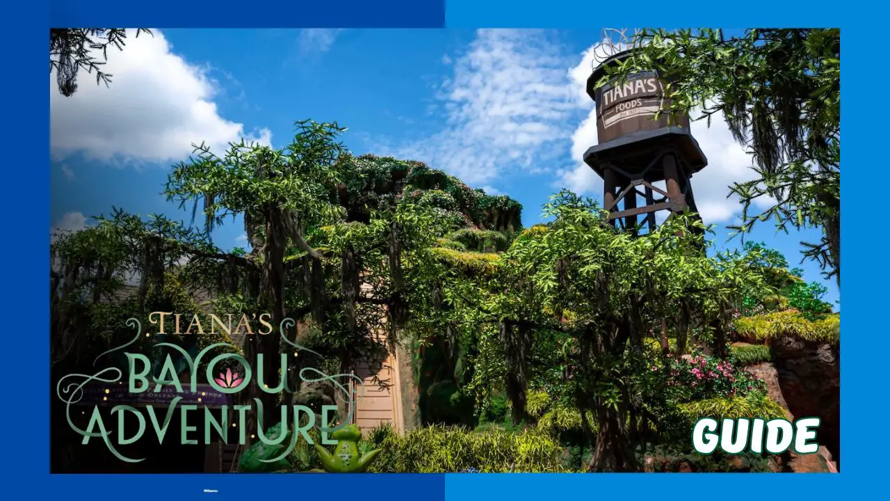 GUIDE: Tiana’s Bayou Adventure at Walt Disney World Resort