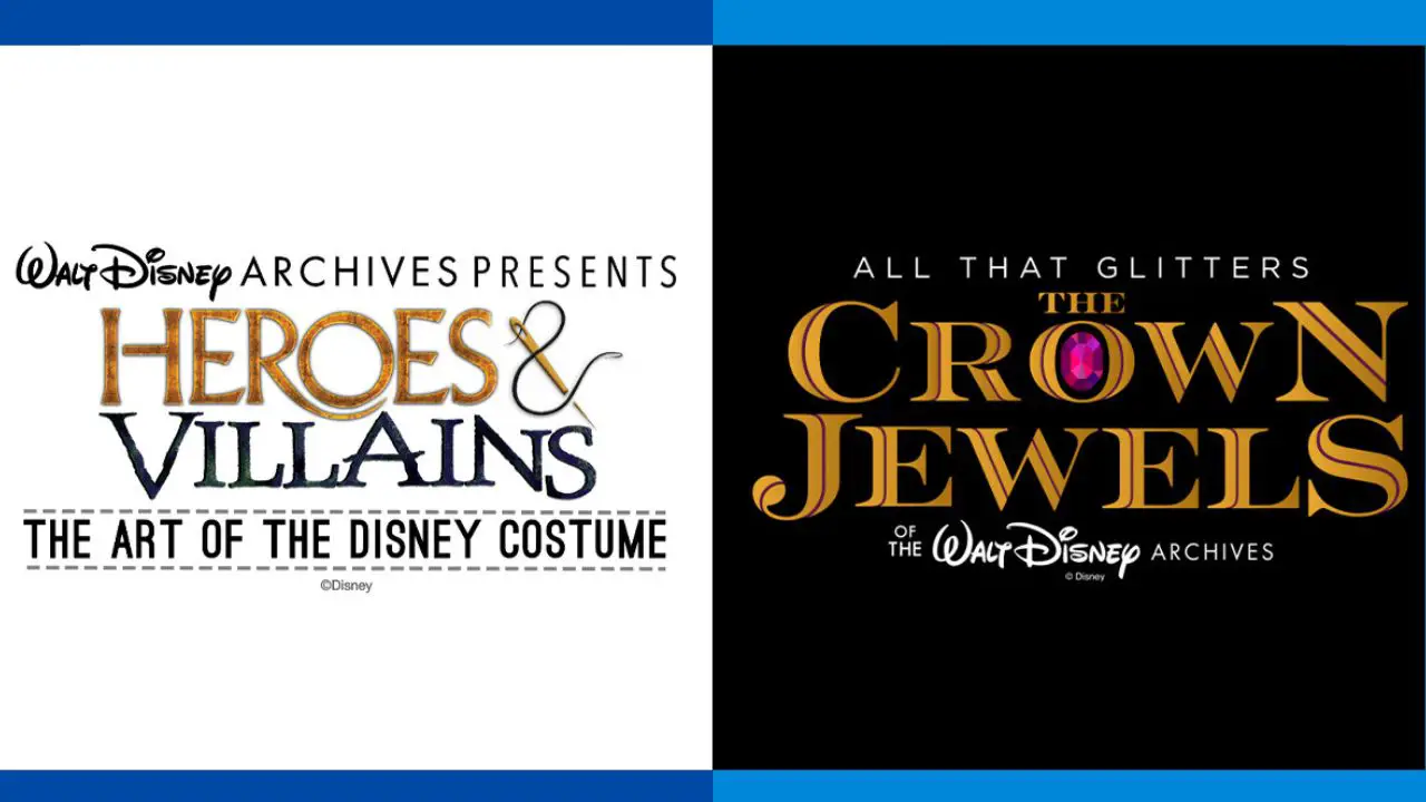 Heroes & Villains: The Art of the Disney Costume and All That Glitters: The Crown Jewels of the Walt Disney Archives Heading to Arlington Museum of Art
