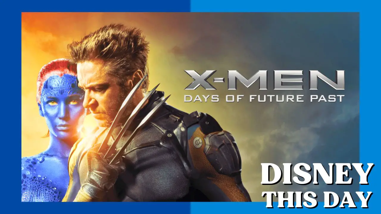 X-Men Days of Future Past | DISNEY THIS DAY | May 23, 2014
