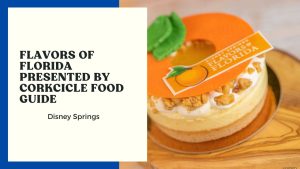 GEEK EATS: The Foods of Flavors of Florida at Disney Springs