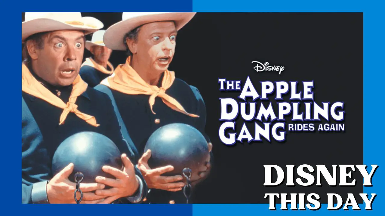The Apple Dumpling Gang Rides Again - DISNEY THIS DAY