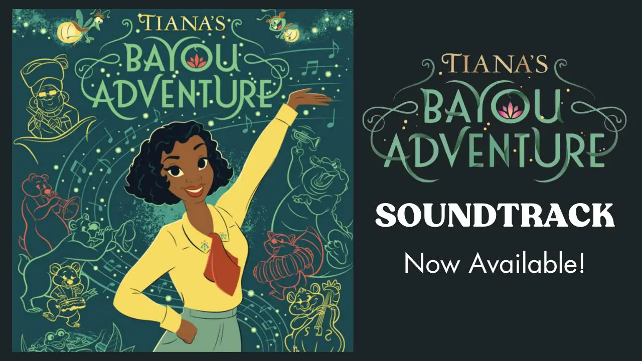 Tiana’s Bayou Adventure Soundtrack Now on Music Streaming Service