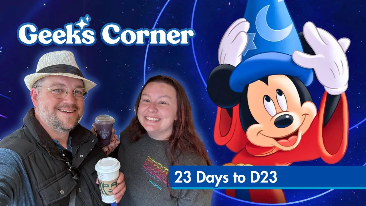 23 Days to D23 - Geeks Corner