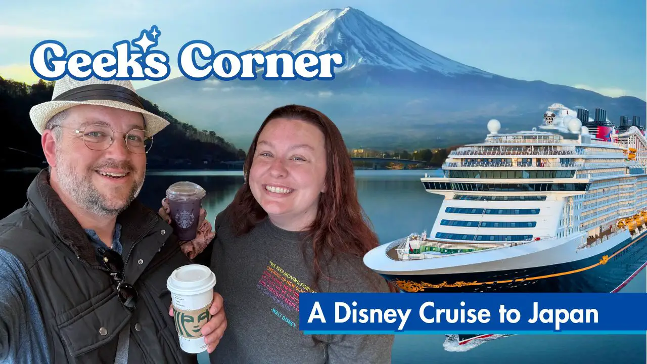 A Disney Cruise to Japan - Geeks Corner