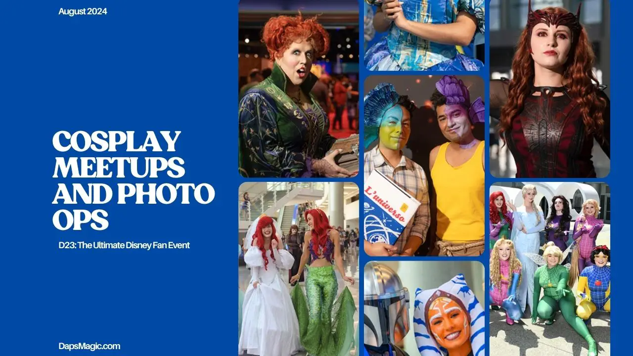 D23: The Ultimate Disney Fan Event Cosplay Meetups and Photo Ops