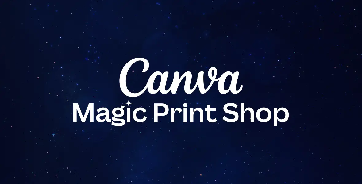 Canva Magic Print Shop