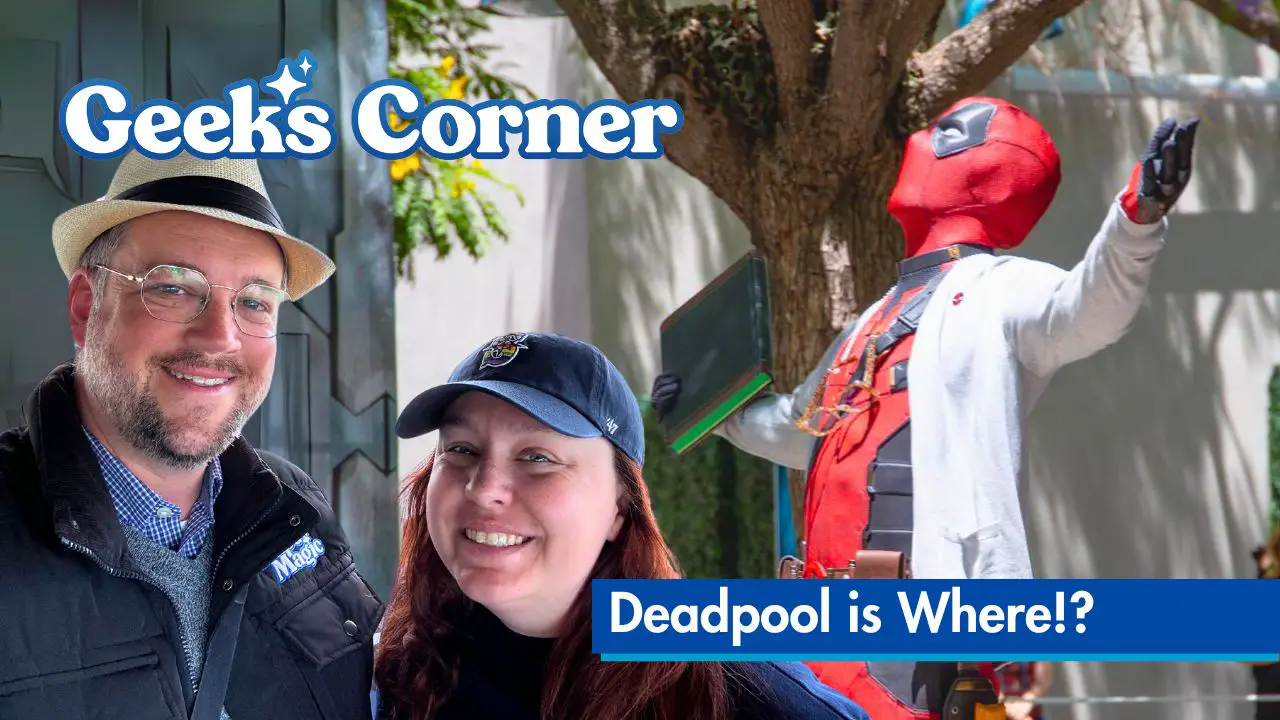 Deadpool is Where! - Geeks Corner