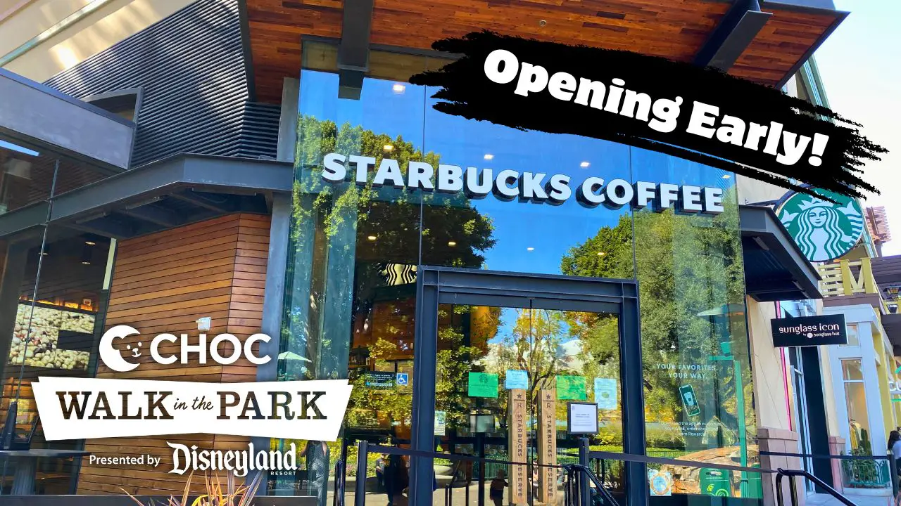 Starbucks Downtown Disney District Disneyland Resort Opening Early for CHOC Walk