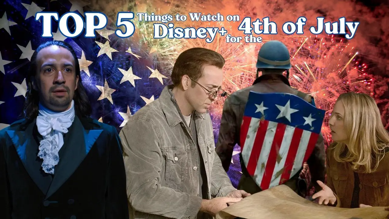 TOP 5 Thing to Watch on Disney+ for the 4th of July