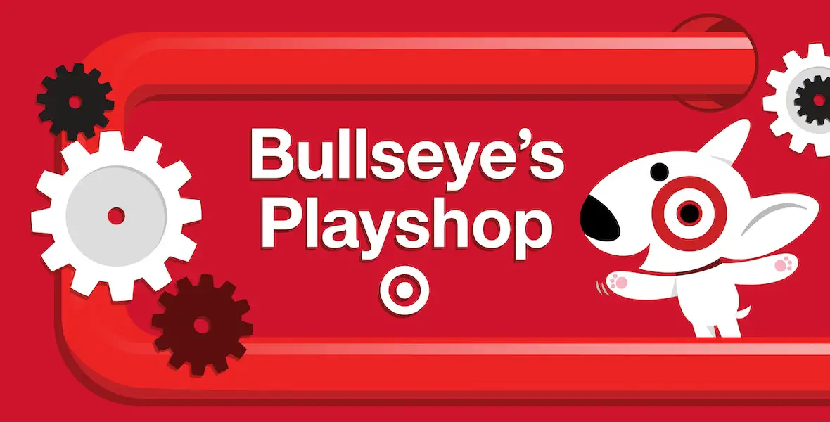 Target Bullseye’s Playshop