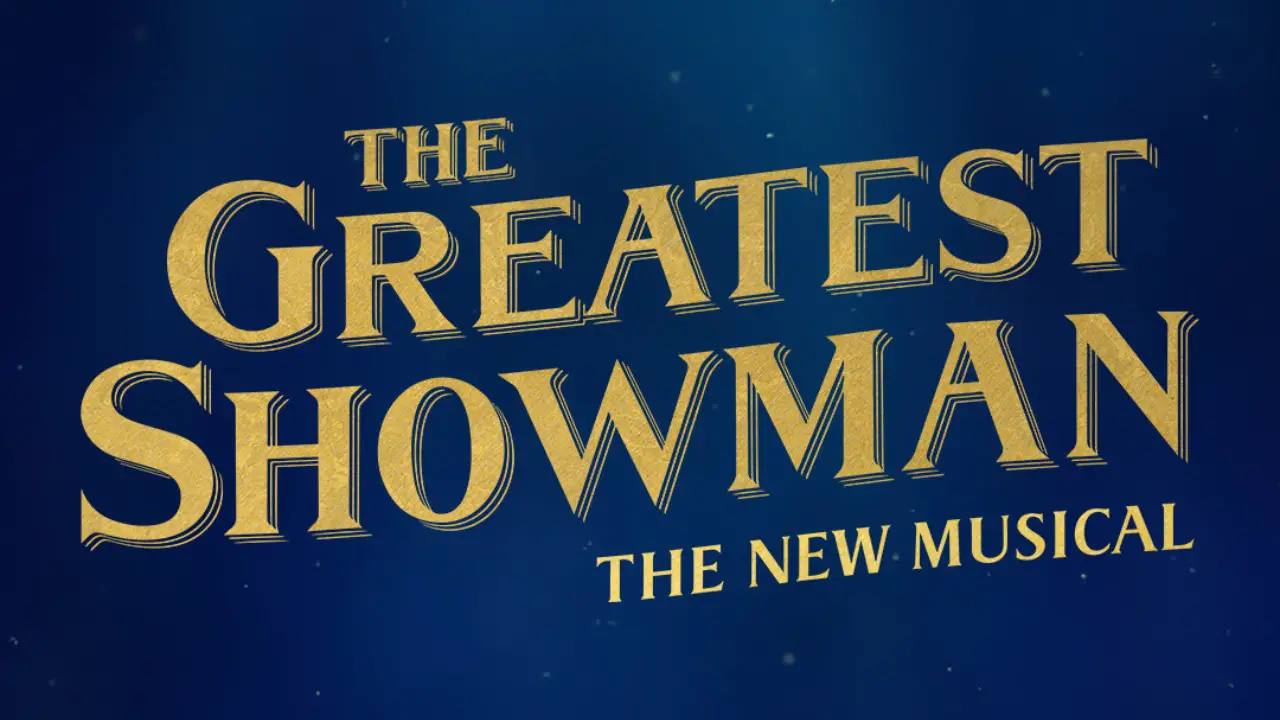 The Production Team for ‘The Greatest Showman’ Stage Musical is Coming Together