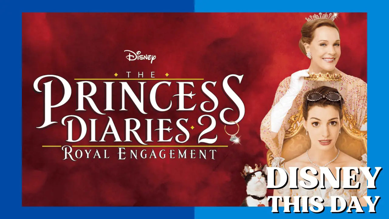 The Princess Diaries 2: Royal Engagement | DISNEY THIS DAY | August 7, 2004