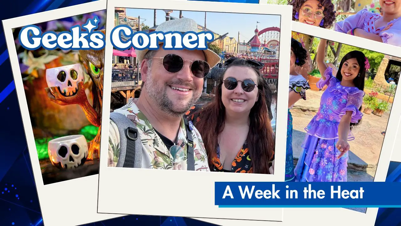 A Week in the Heat - Geeks Corner