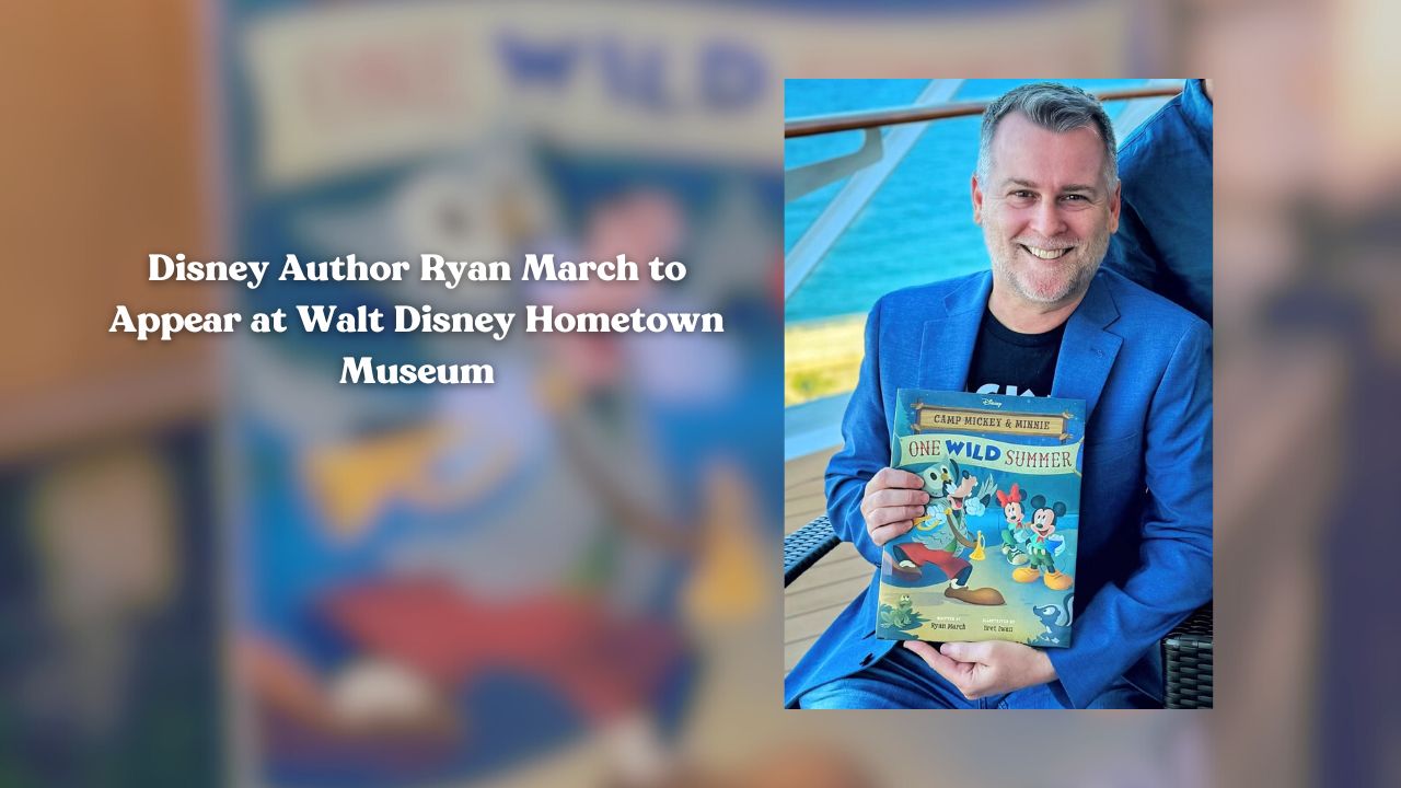 Disney Author Ryan March to Appear at Walt Disney Hometown Museum