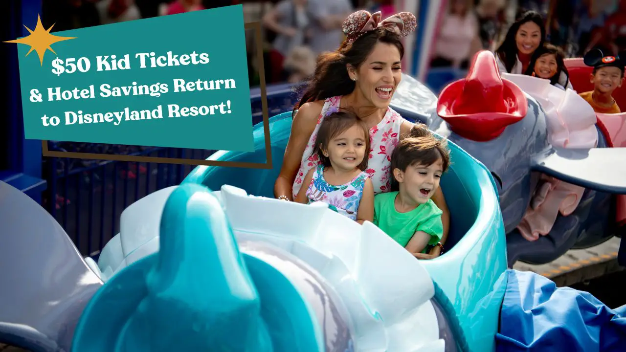 $50 Kid Tickets & Hotel Savings Return to Disneyland Resort!