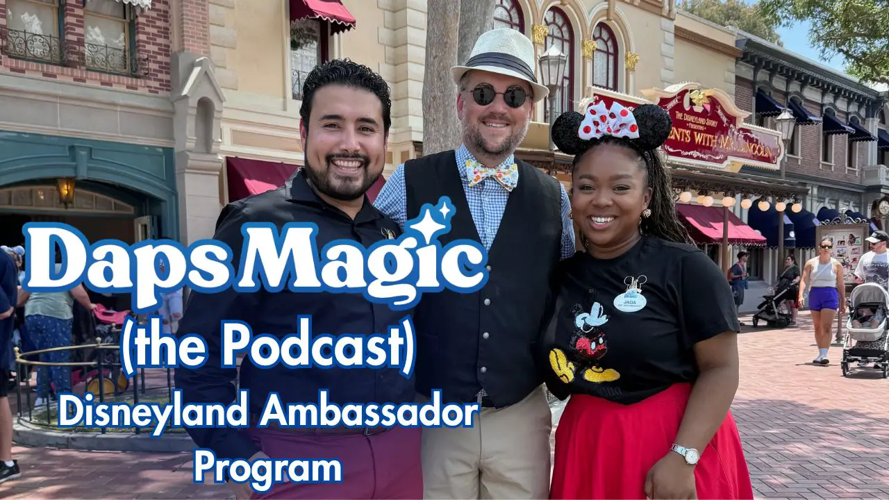 Disneyland Ambassador Program - Daps Magic (the Podcast)