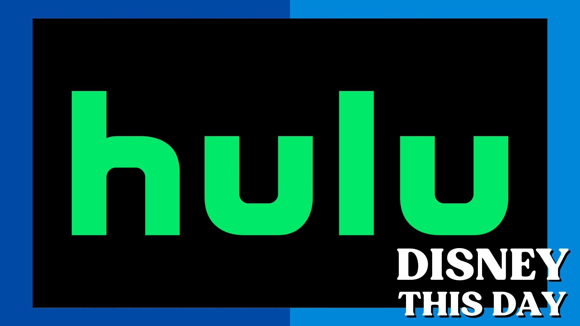 Hulu | DISNEY THIS DAY | October 29, 2007