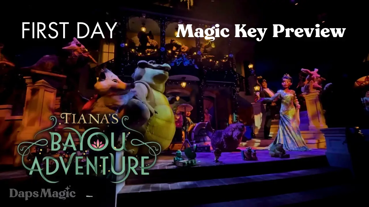 Tiana’s Bayou Adventure First Day Magic Key Preview