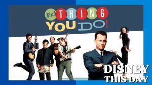 That Thing You Do | DISNEY THIS DAY | October 4, 1996
