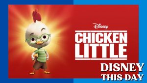 Chicken Little | DISNEY THIS DAY | November 25, 2004