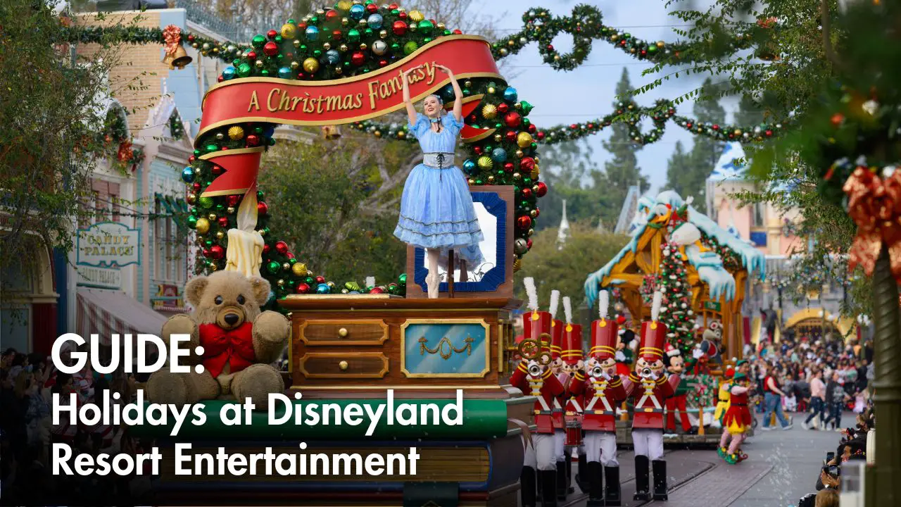 GUIDE: 2024 Holiday Entertainment at Disneyland Resort