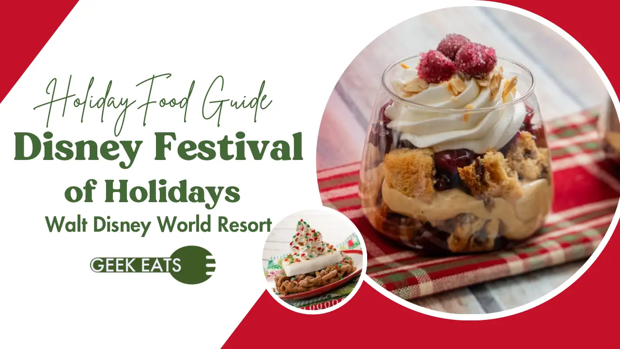 Geek Eats: 2024 EPCOT International Festival of the Holidays Foods