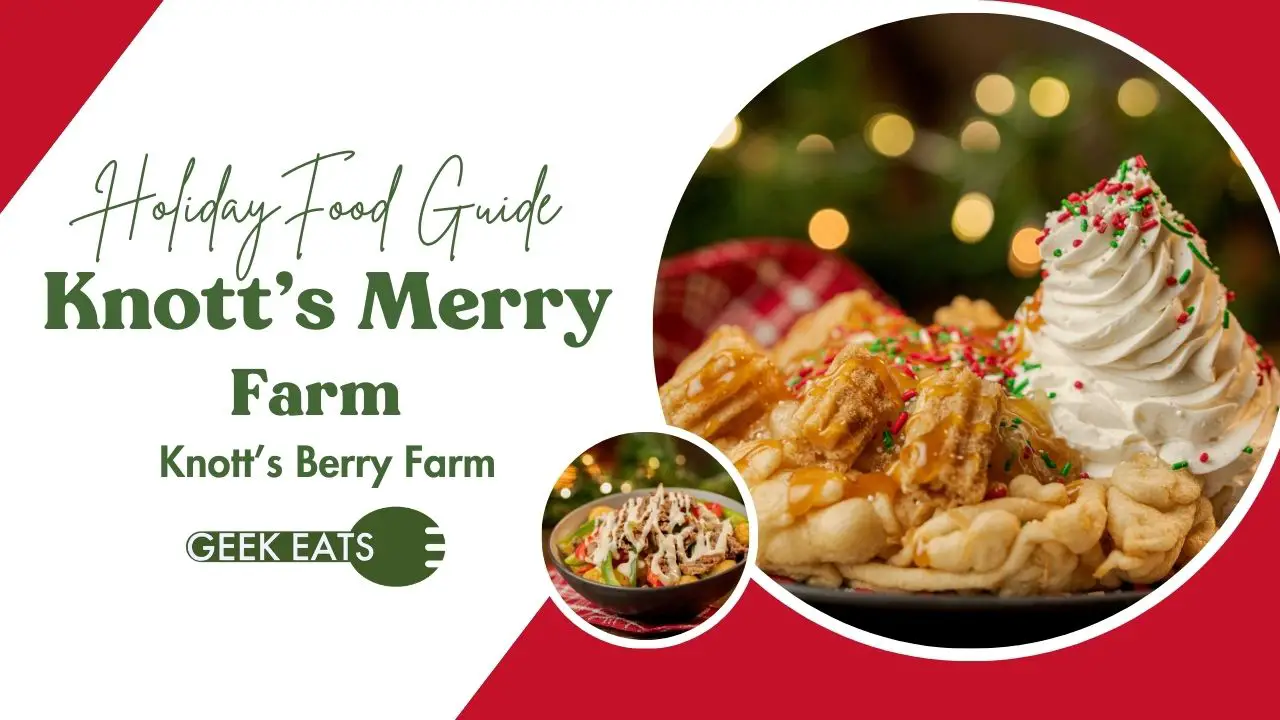 Holiday Food Guide Knott's Merry Farm 2024