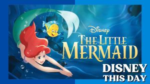 The Little Mermaid | DISNEY THIS DAY | November 17, 1989