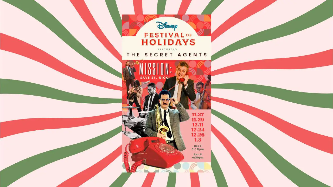 The Secret Agents Have A Musical Mission at Disney California Adventure’s Disney Festival of Holidays