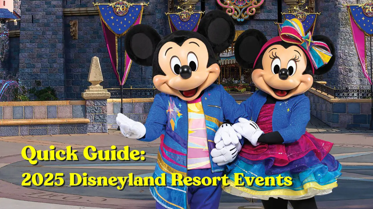 Quick Guide: 2025 Disneyland Resort Events