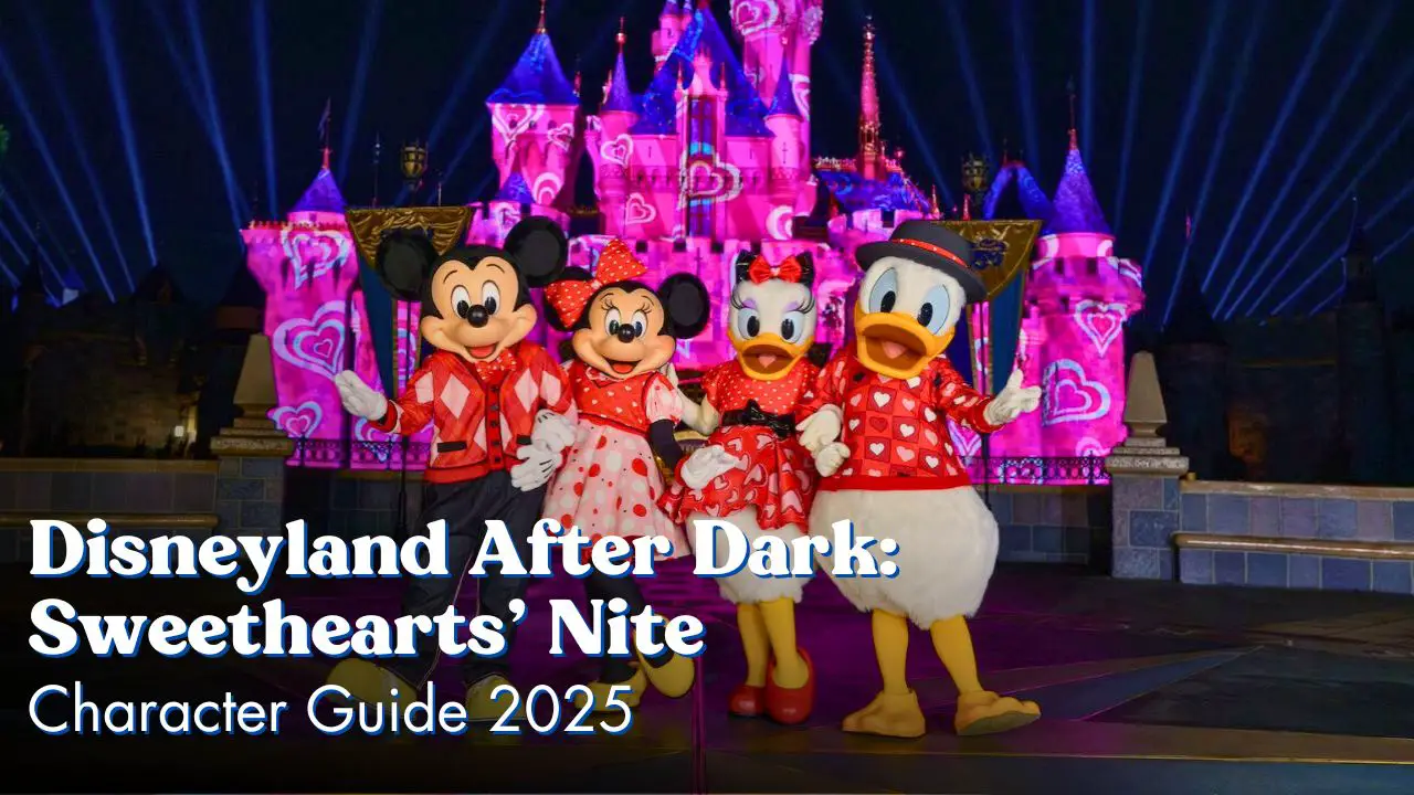 GUIDE: 2025 Disneyland After Dark: Sweethearts’ Nite Characters