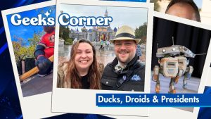 Ducks, Droids, & Presidents – GEEKS CORNER – Episode #748