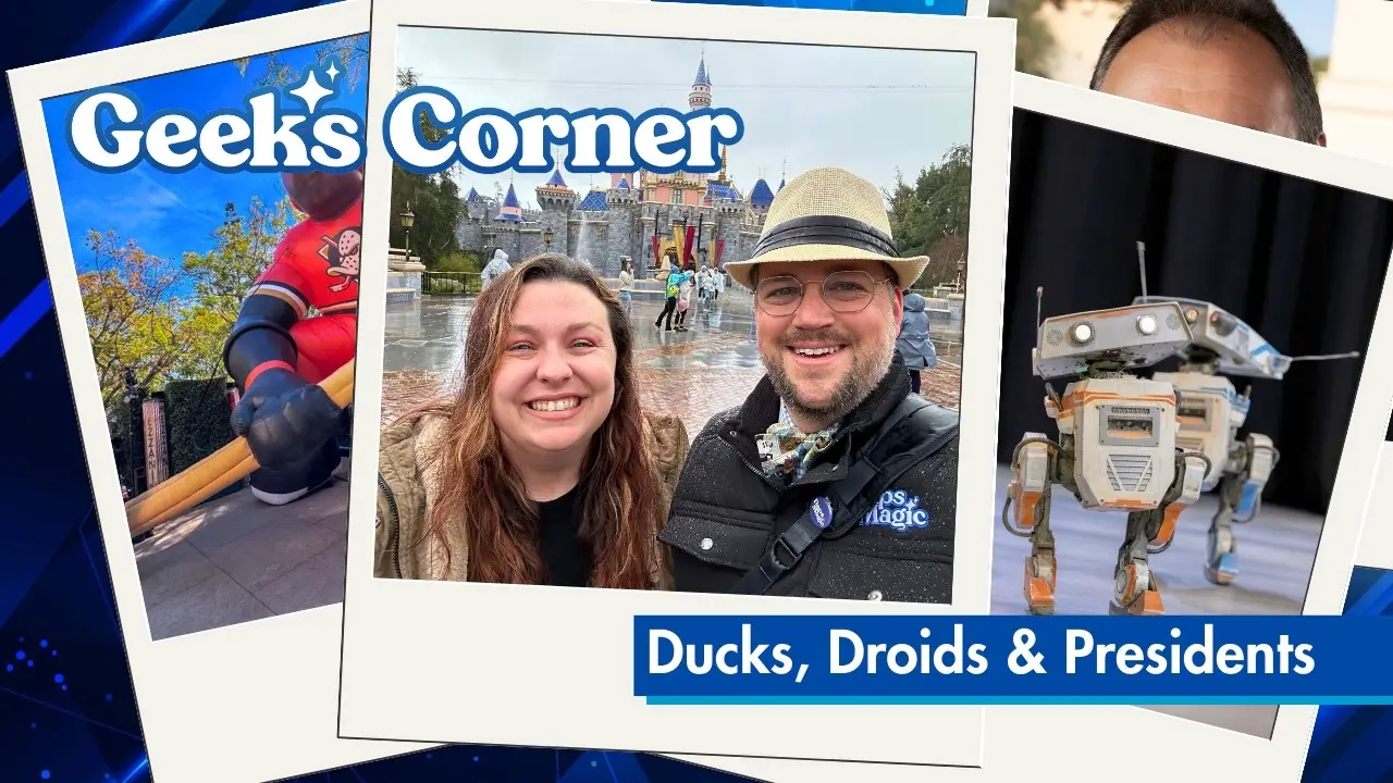 Ducks, Droids, & Presidents - GEEKS CORNER