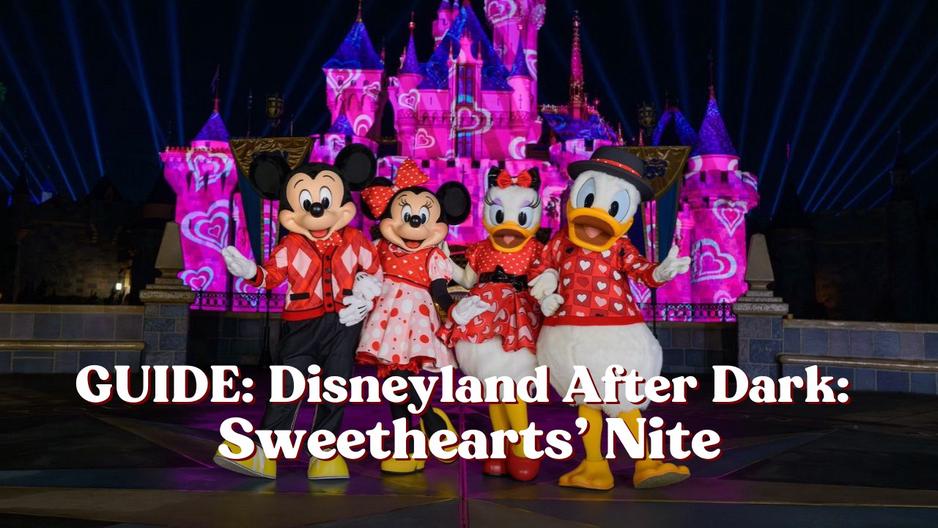 GUIDE: Disneyland After Dark: Sweethearts' Nite