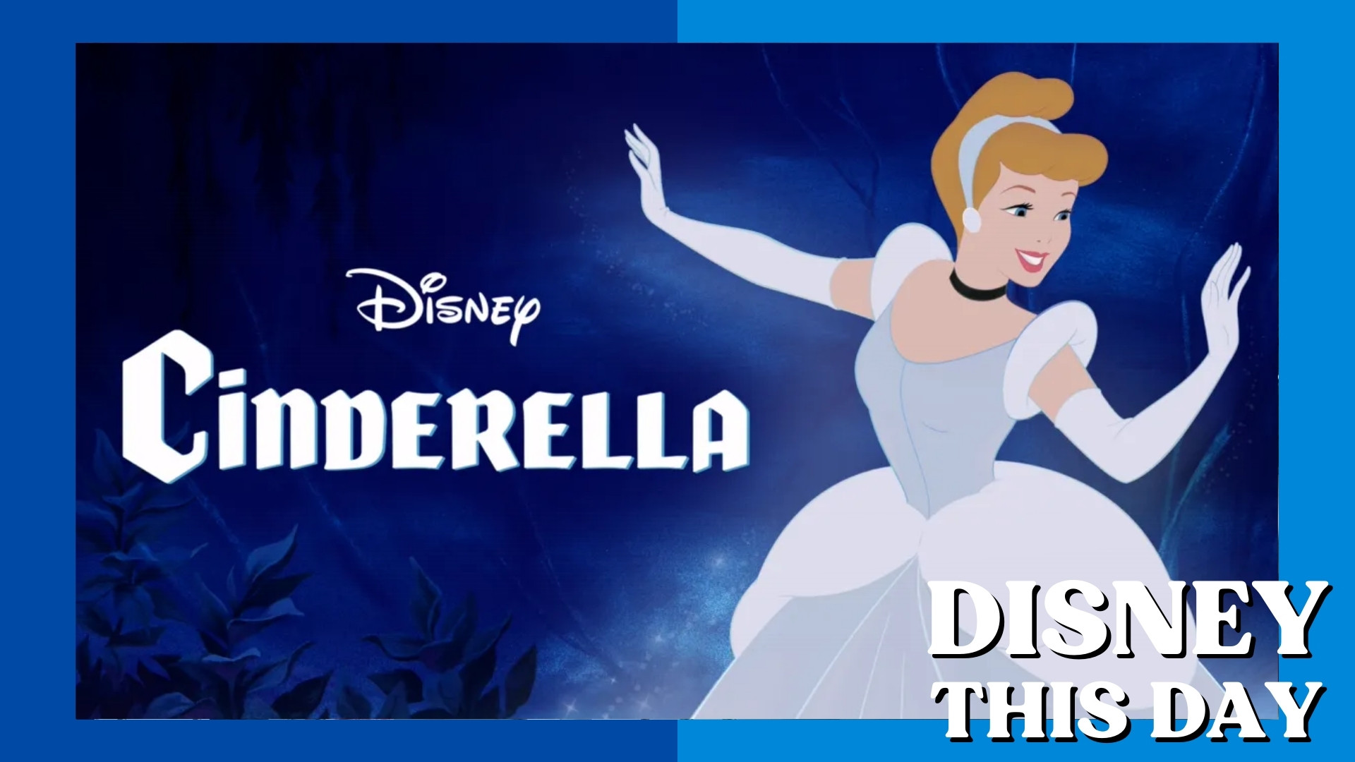 Cindrella | DISNEY THIS DAY | February 15, 1950