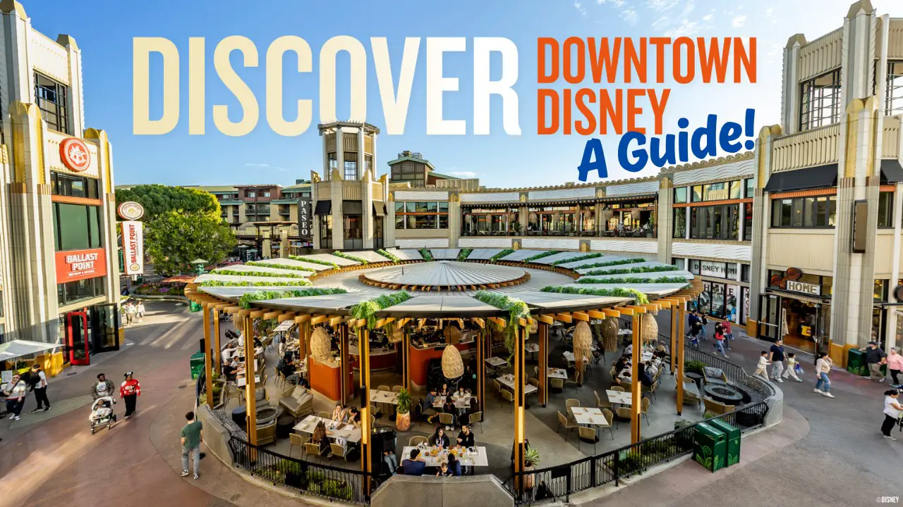 GUIDE: Downtown Disney District at Disneyland Resort