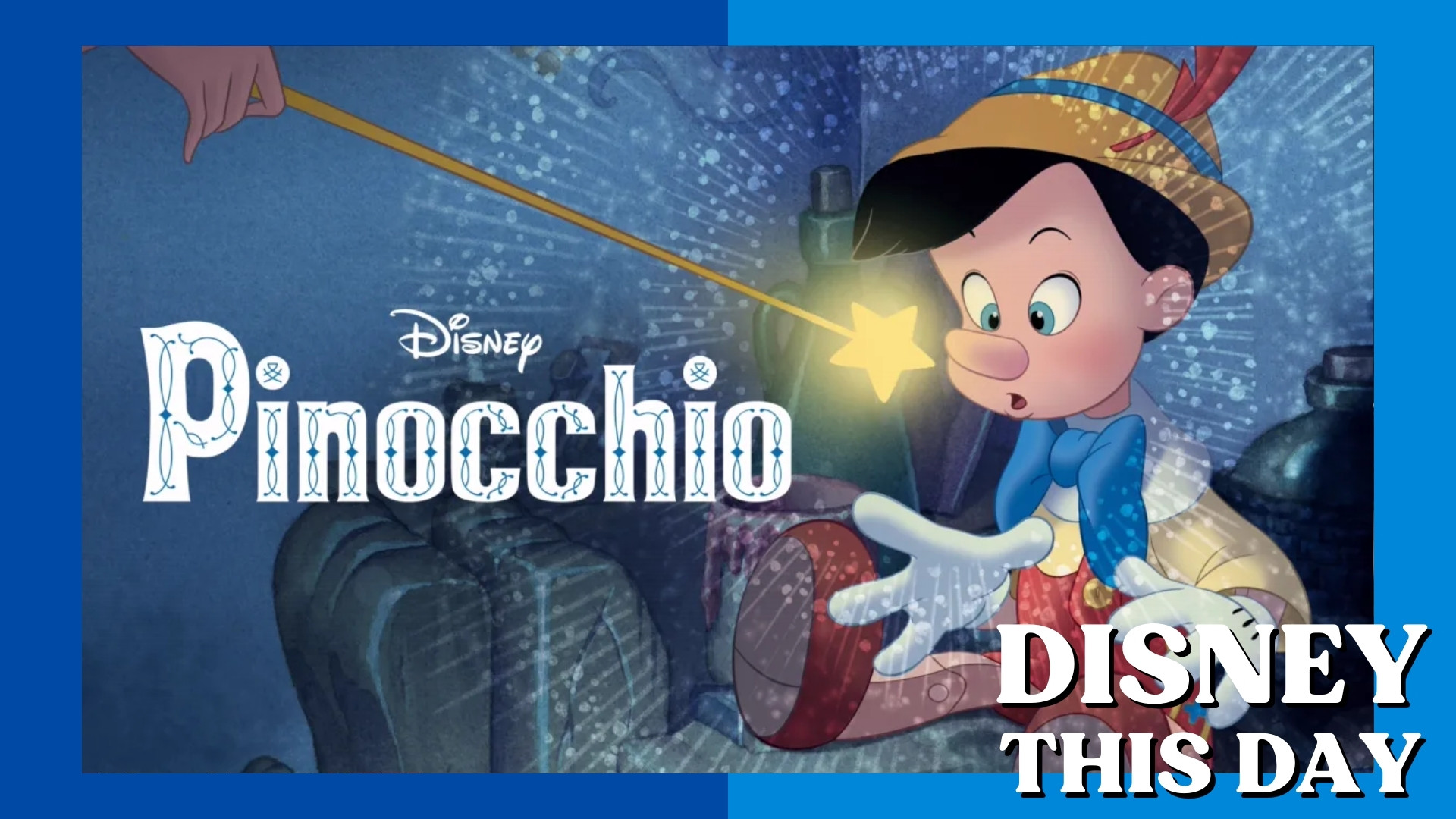 Pinocchio | DISNEY THIS DAY | February 7, 1940