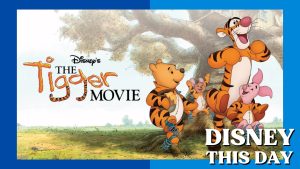 The Tigger Movie | DISNEY THIS DAY | February 11, 2000
