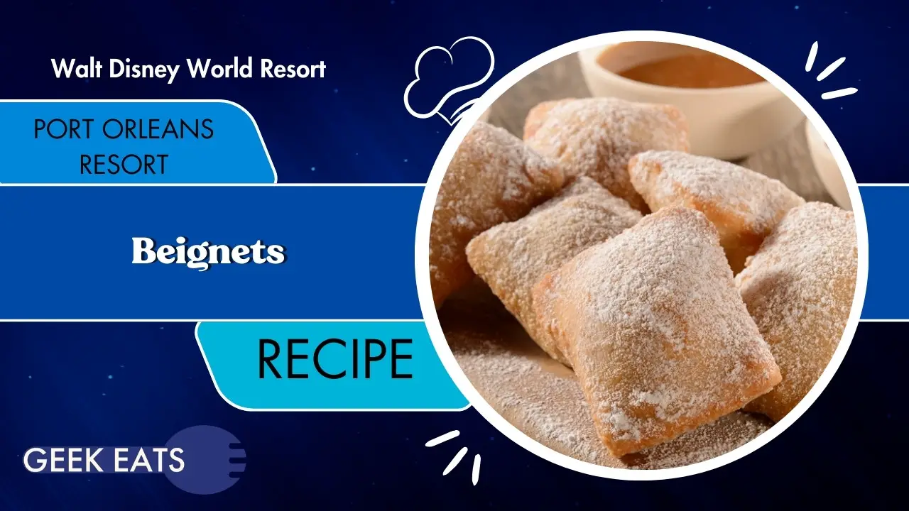 Beignets Recipe - Port Orleans Resort - Walt Disney World Resort