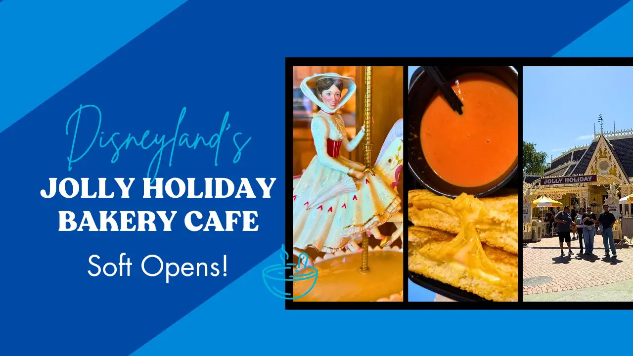 Jolly Holiday Bakery Cafe Soft Opens at Disneyland